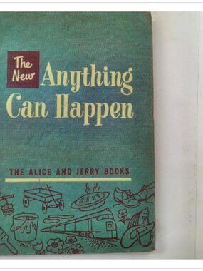 The New Anything Can Happen The Alice and Jerry Books Row Peterson 1951 HC
